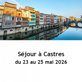 Séjour à Castres - 23 au 25 mai 2026
